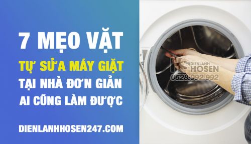 7 mẹo đơn giản tự kiểm tra & sửa chữa máy giặt tại nhà đơn giản | Điện lạnh Hồ Sen 247