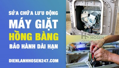 Dịch vụ sửa máy giặt tại nhà Hồng Bàng, Hải Phòng | Gọi ngay 0528.992.992